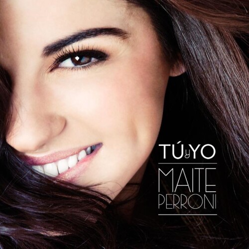 Maite Perroni - Tú y yo