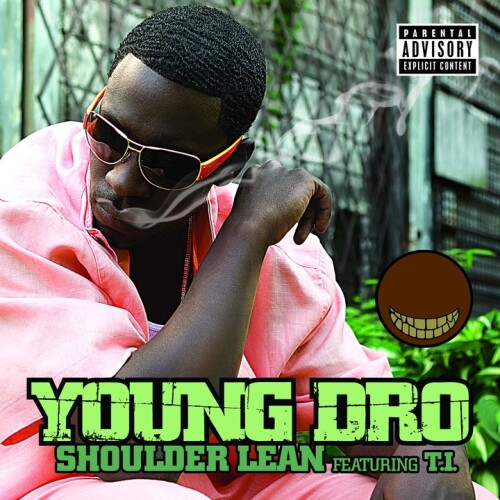 Young Dro - Shoulder Lean (feat. T.I.)