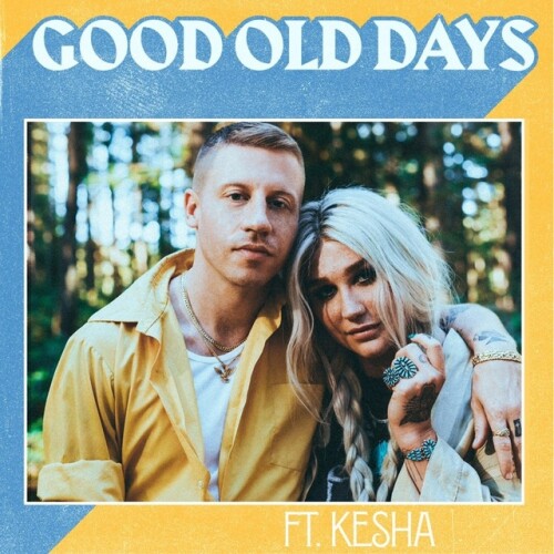 Macklemore,Kesha - Good Old Days