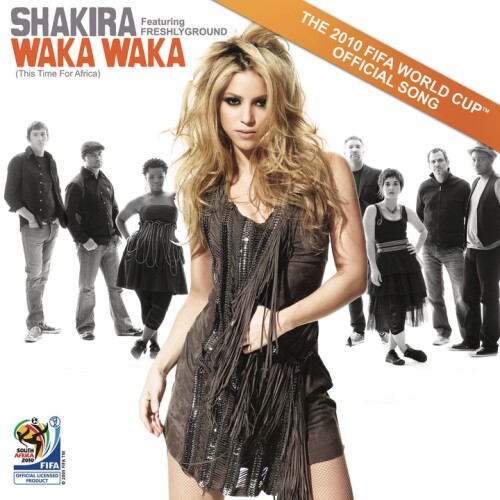Shakira - Waka Waka (This Time for Africa) [The Official 2010 FIFA World Cup (TM) Song] (feat. Freshlyground) (Single)