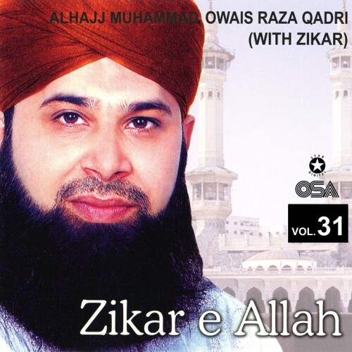 Alhajj Muhammad Owais Raza Qadri - Allah Hoo Allah Hoo Allah - with Zikar