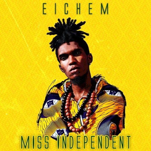 Eichem - Miss Independent