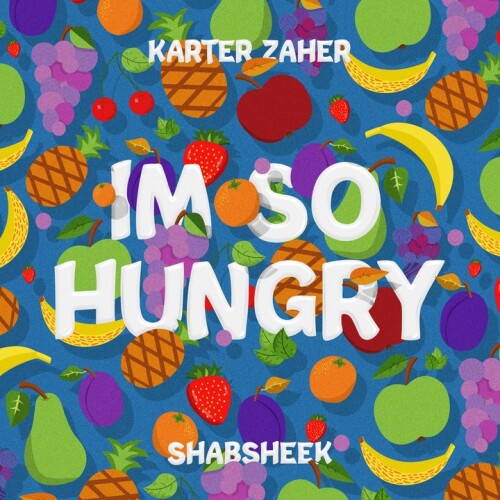 Karter Zaher - I'm So Hungry