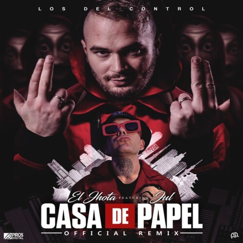 El Jhota & Los del Control - Casa de Papel (feat. Jul) - Remix