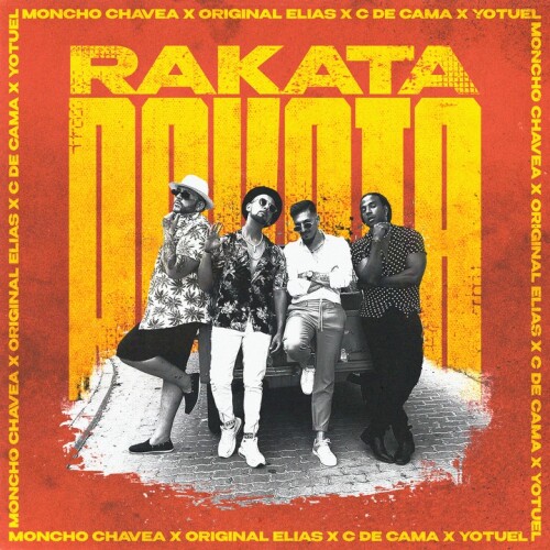 Original Elias & Moncho Chavea & Yotuel - Rakata