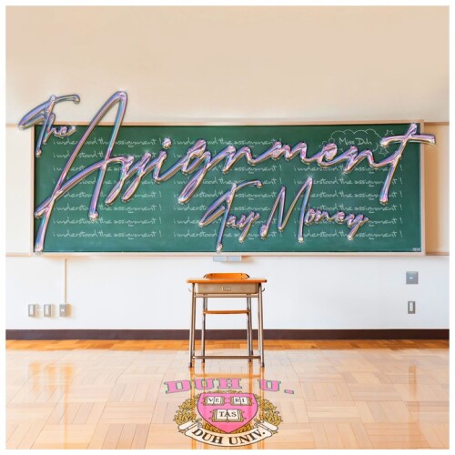 Tay Money - The Assignment