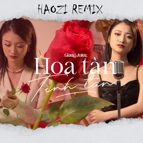 Giang Jolee & Haozi - Hoa Tàn Tình Tan (Haozi Remix) #1