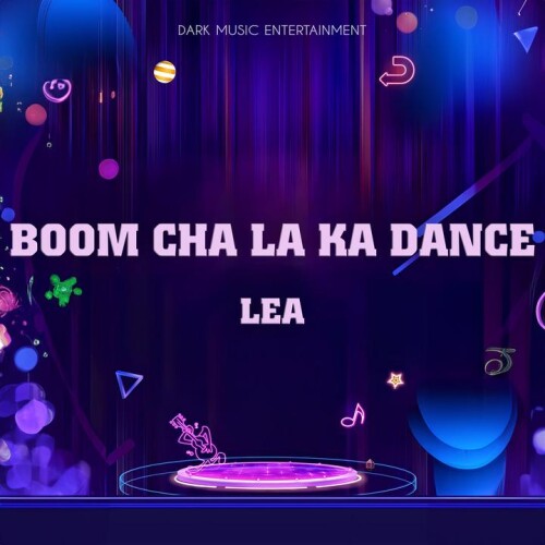 LEA - Boom Cha La Ka Dance