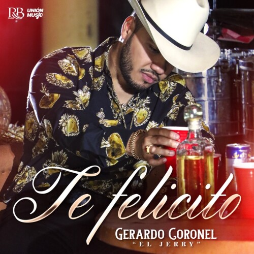 Gerardo Coronel - Te Felicito