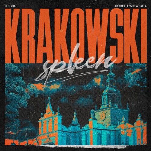 Tribbs & Robert Wiewióra - Krakowski Spleen