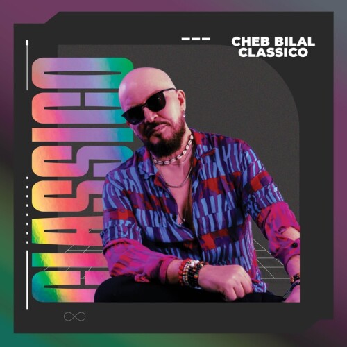 Cheb Bilal - Classico